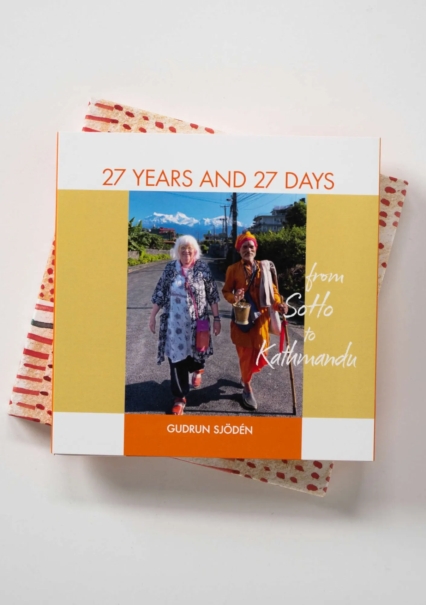 27 år och 27 dagar från SoHo till Katmandu-Gudrun Sjödén New